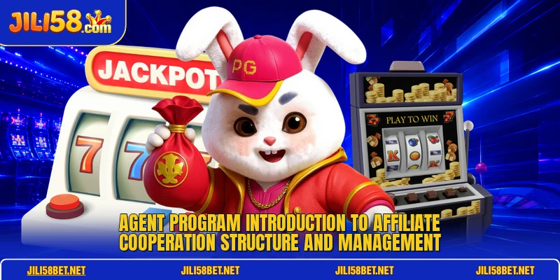 Agent program introduction to affiliate cooperation structure and management