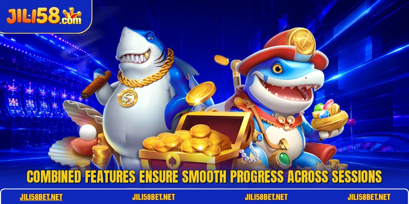 Combined features ensure smooth progress across sessions