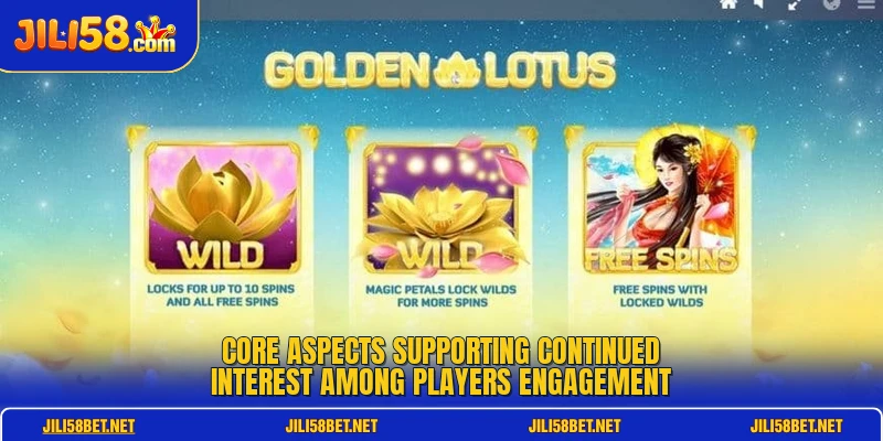 Core aspects supporting continued interest among players engagement