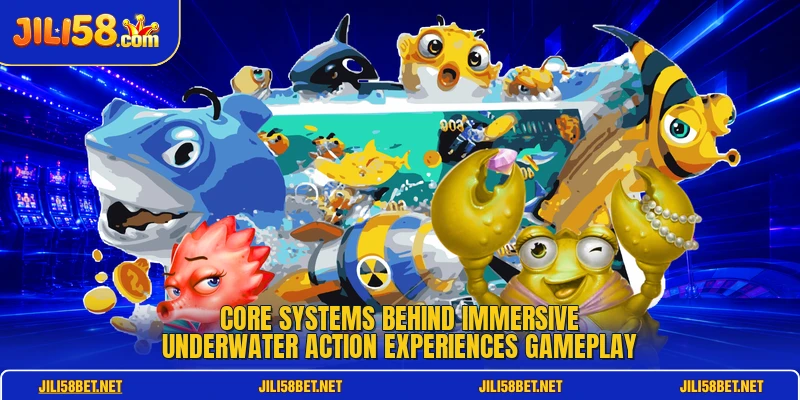 Core systems behind immersive underwater action experiences gameplay