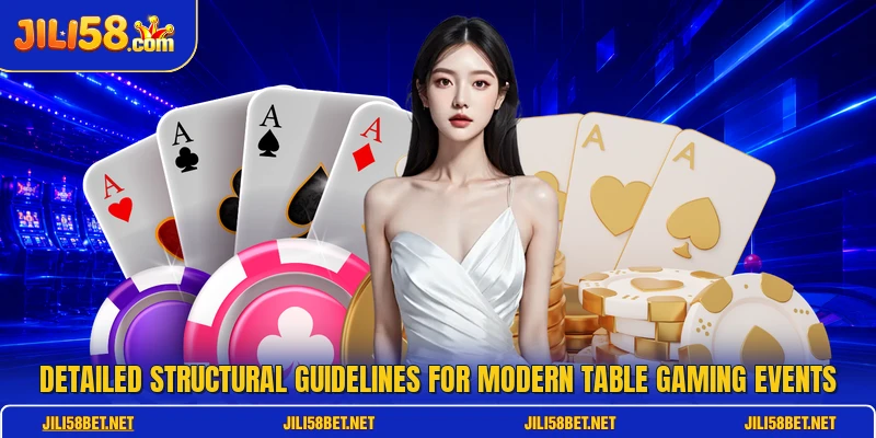 Detailed structural guidelines for modern table gaming events