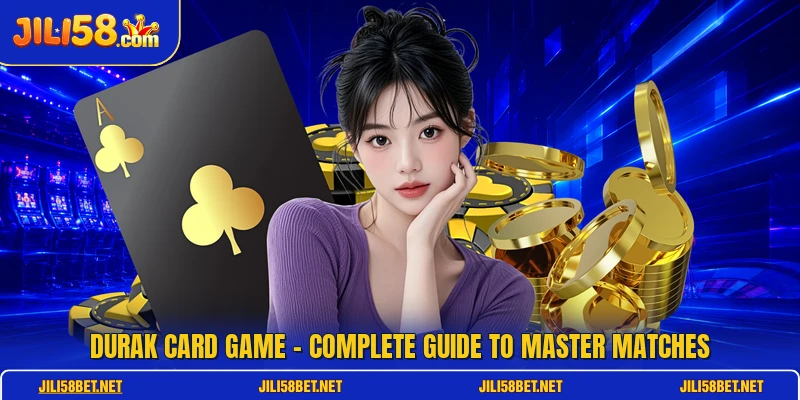 Durak Card Game - Complete Guide To Master Matches