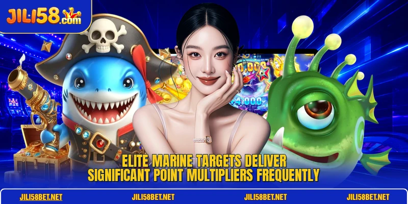 Elite marine targets deliver significant point multipliers frequently