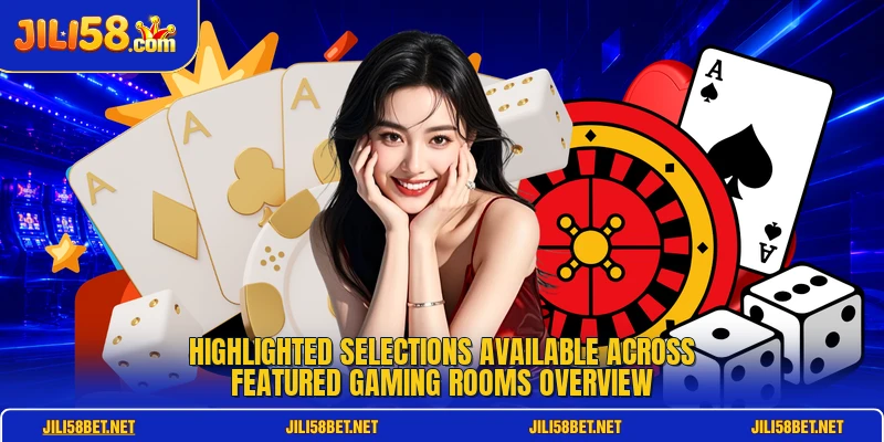 Highlighted selections available across featured gaming rooms overview