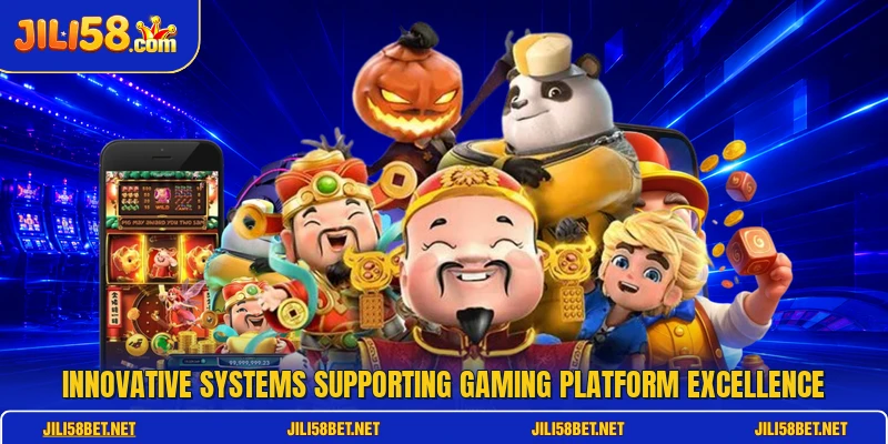 Innovative systems supporting gaming platform excellence