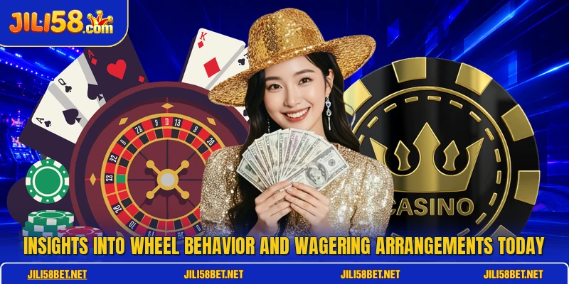 Insights into wheel behavior and wagering arrangements today