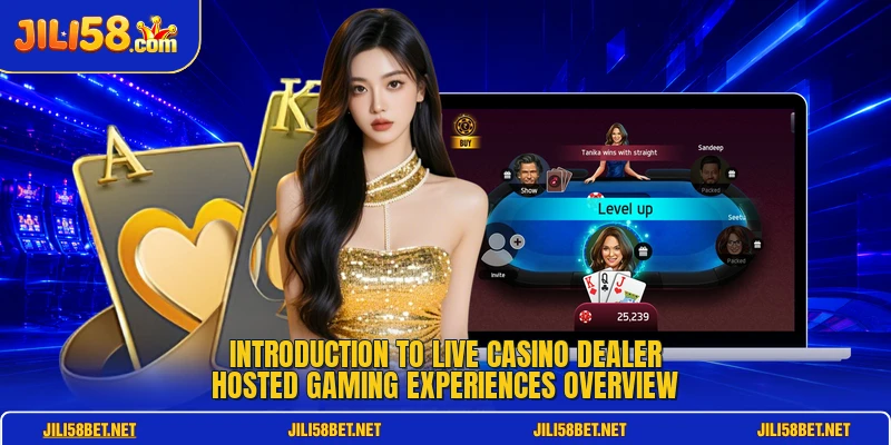Introduction to Live Casino dealer hosted gaming experiences overview