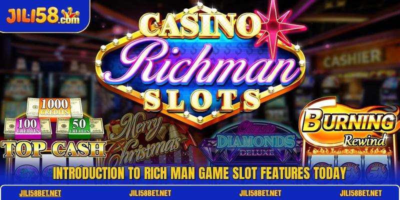 Introduction to Rich Man game slot features today