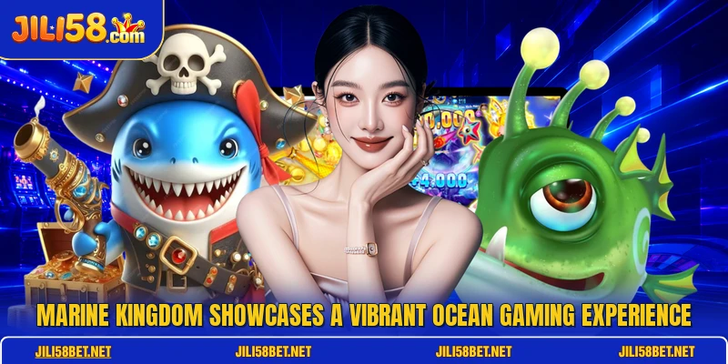 Marine Kingdom showcases a vibrant ocean gaming experience
