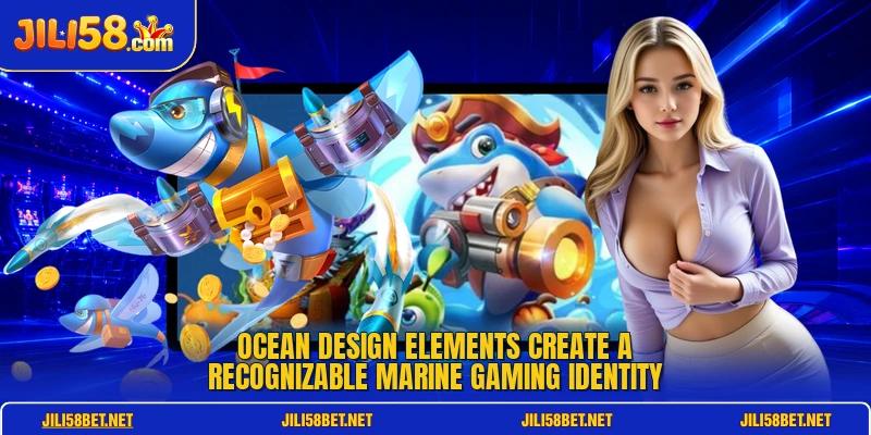 Ocean design elements create a recognizable marine gaming identity