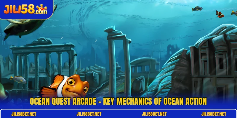 Ocean Quest Arcade - Key Mechanics Of Ocean Action