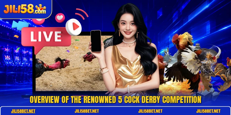 Overview of the renowned 5 Cock Derby competition